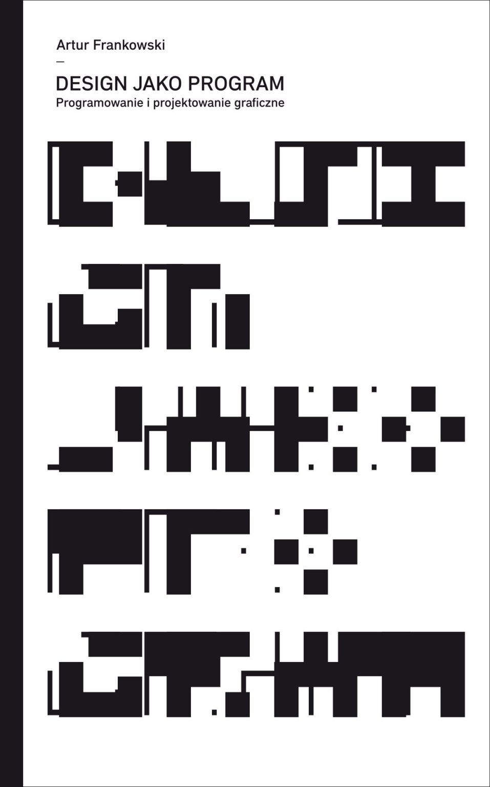 Okładka książki "Design jako program. Programowanie i projektowanie graficzne"