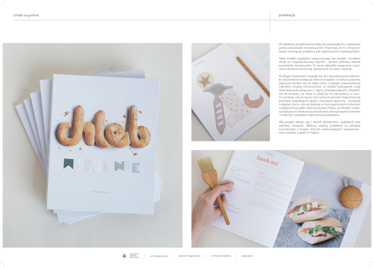 Julia Kędzierska, Chleb wspólnie. Dyplom magisterski, promotor: dr Paweł Grobelny