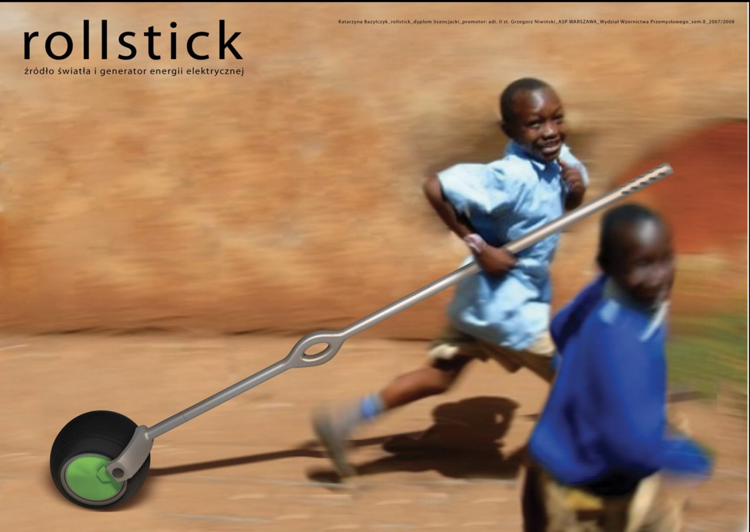 Rollstick – żródło światła i generator energii elektrycznej. Katarzyna Bazylczyk – dyplom licencjacki. Promotor: dr hab. Grzegorz Niwiński, prof. ASP