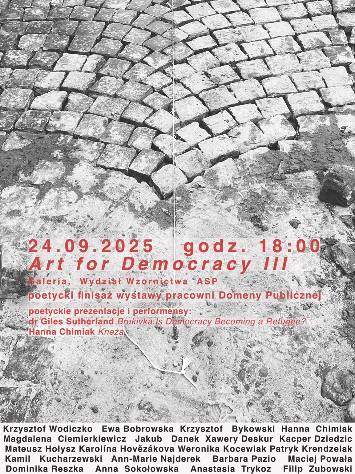 Plakat przedstawiający bruk uliczny z napisami o programie wydarzeń w ramach finisażu wystawy Art for Democracy