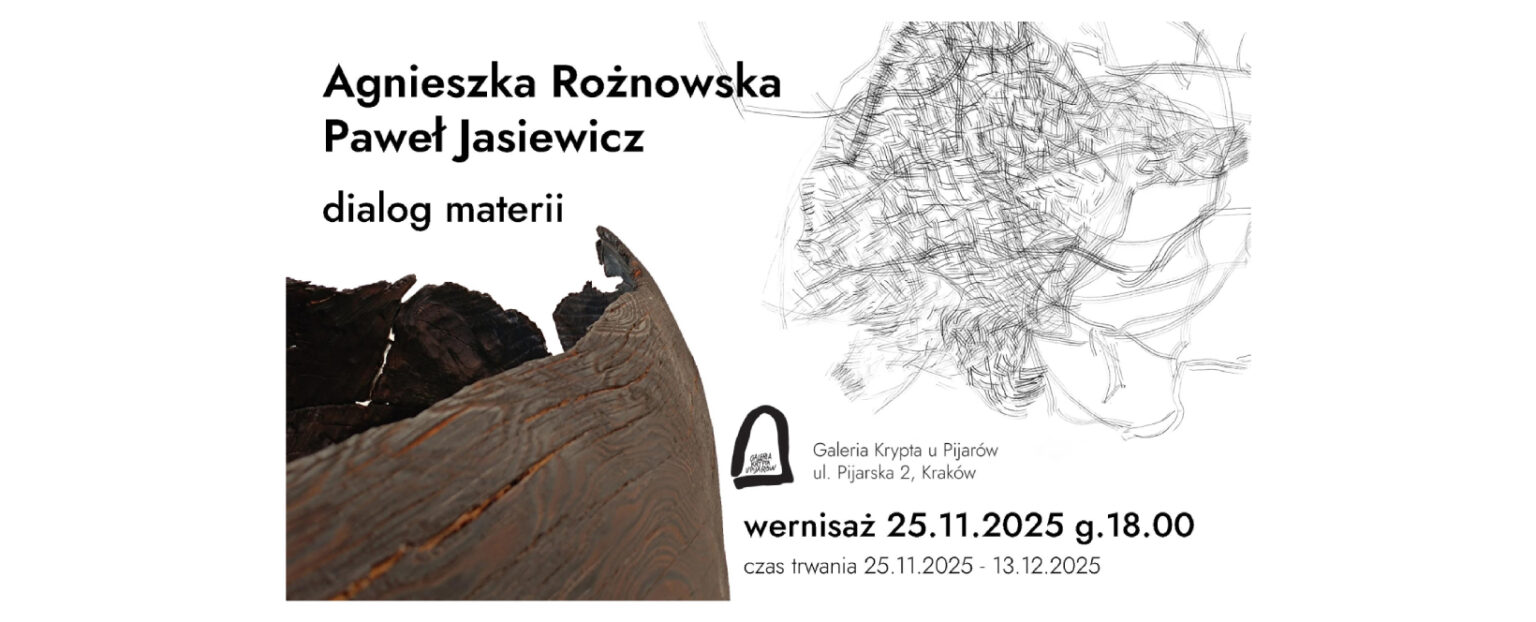 Plakat do wystawy „Dialog materii” Agnieszki Rożnowskiej i Pawła Jasiewicza w galerii Krypta u Pijarów w Krakowie