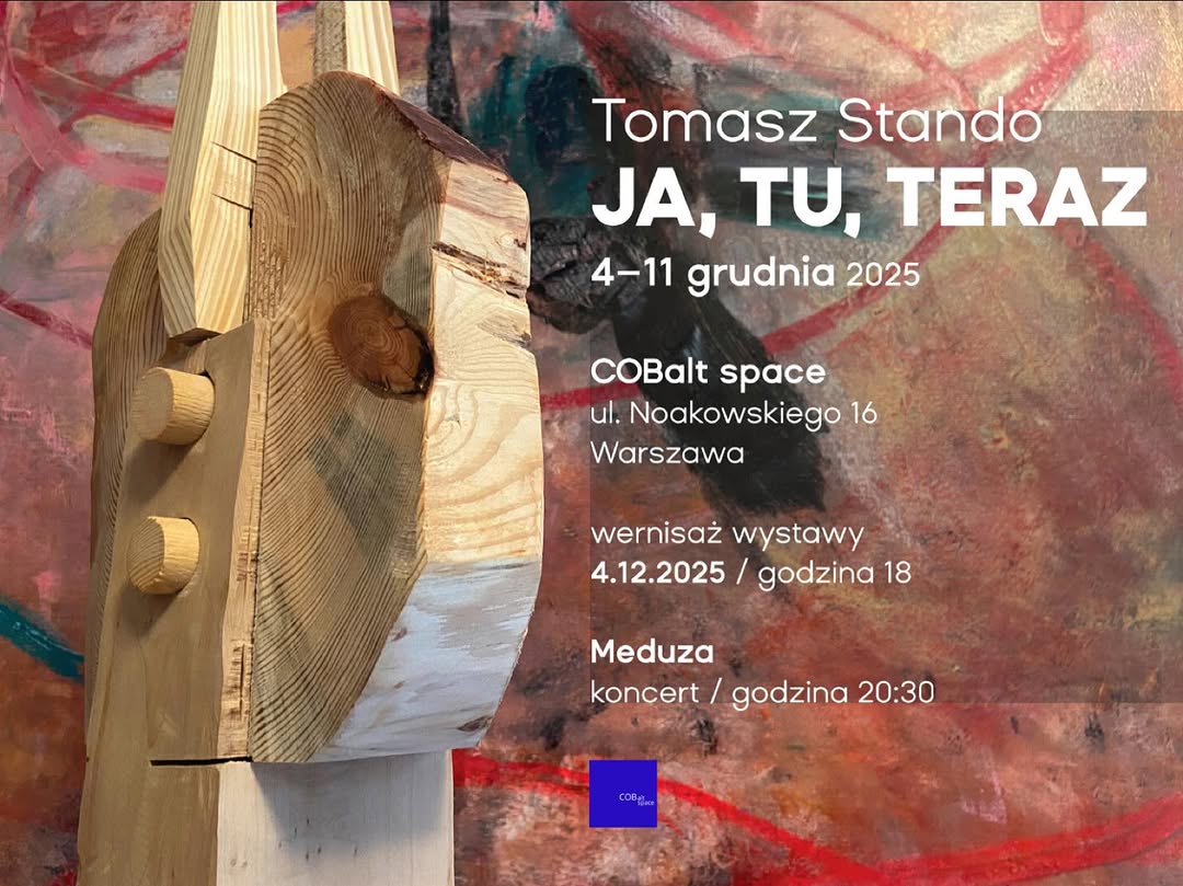 plakat do wystawy Tomasza Stando "Ja, tu, teraz" w Cobalt Space w Warszawie